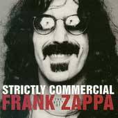 Frank Zappa : Strictly Commercial : The Best Of Frank Zappa